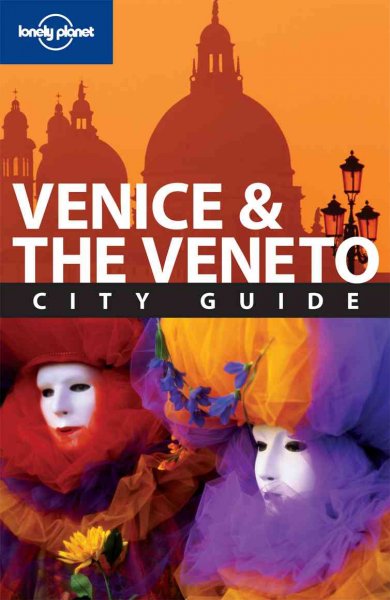 Venice & the Veneto city guide : Lonely Planet.