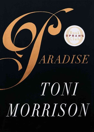 Paradise / by Toni Morrison.