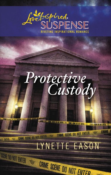 Protective Custody / Lynette Eason.