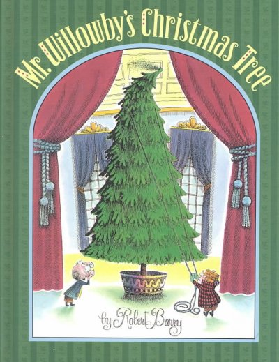 Mr. Willowby's Christmas tree / by Robert Barry.