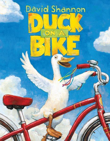 Duck on a bike / by David Shannon.