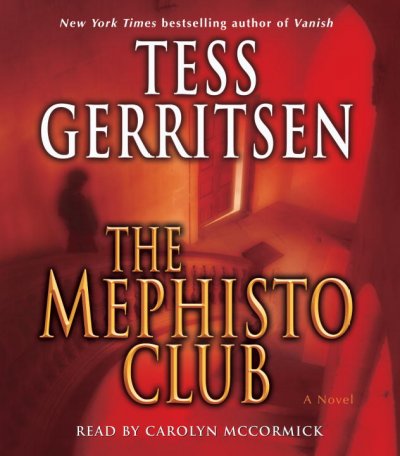 The Mephisto Club [sound recording] : [sound recording] / Tess Gerritsen.