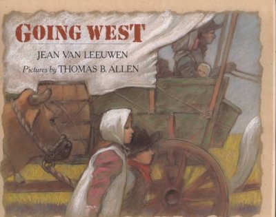 Going West / Jean Van Leeuwen ; pictures by Thomas B. Allen.