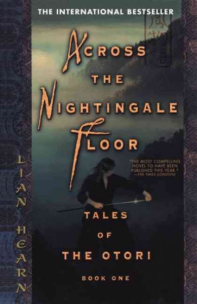 Across the nightingale floor / Lian Hearn.