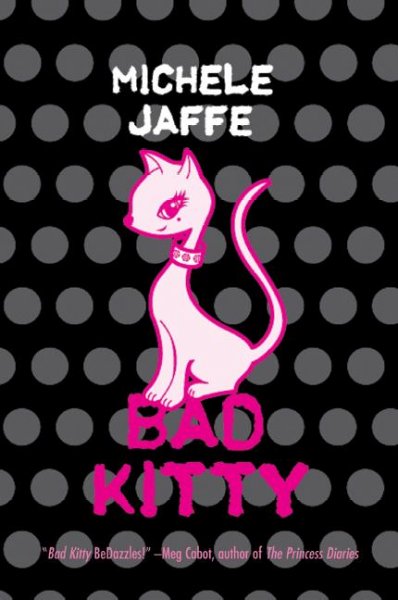 Bad kitty / Michele Jaffe.