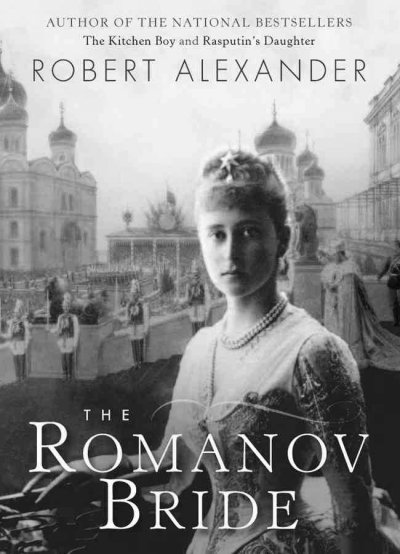 The Romanov bride / Robert Alexander.