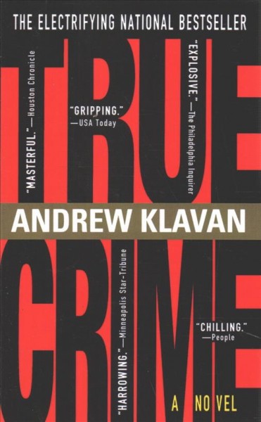 True crime : the novel / Andrew Klavan.