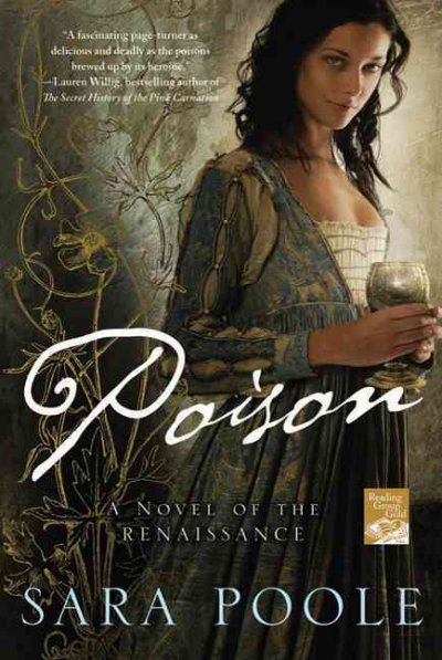 Poison : a novel of the Renaissance / Sara Poole.