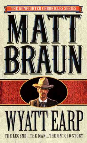 Wyatt Earp / Matt Braun.
