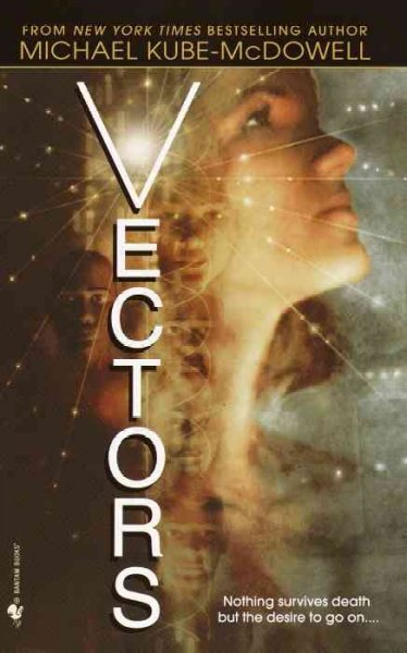 Vectors / Michael Kube-McDowell.