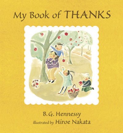 My book of thanks / B.G. Hennessy ; illustrated by Hiroe Nakata.