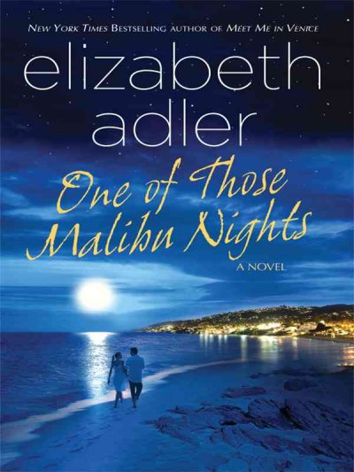 One of those Malibu nights : [a novel] / Elizabeth Adler.