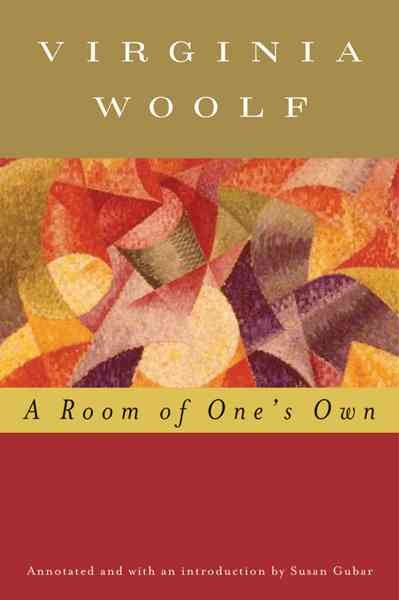 A room of one's own / Virginia Woolf ; wnnotated and with an introduction by Susan Gubar ; Mark Hussey, general editor.