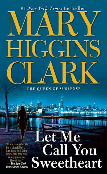 Let me call you sweetheart / Mary Higgins Clark.