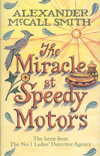 The Miracle at Speedy Motors / Alexander McCall Smith.
