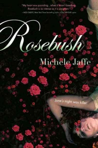 Rosebush / Michele Jaffe.