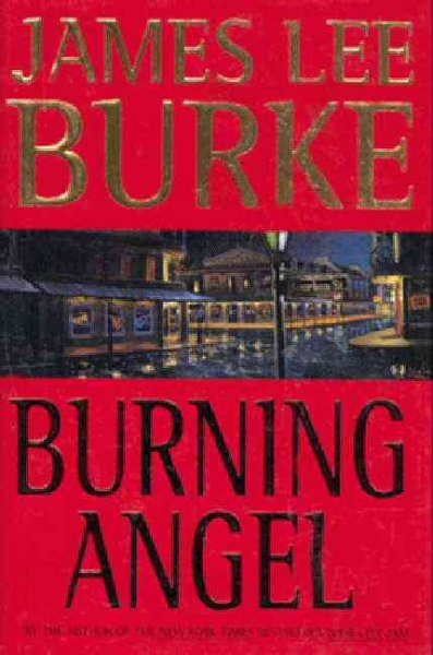 Burning angel : a novel / by James Lee Burke.
