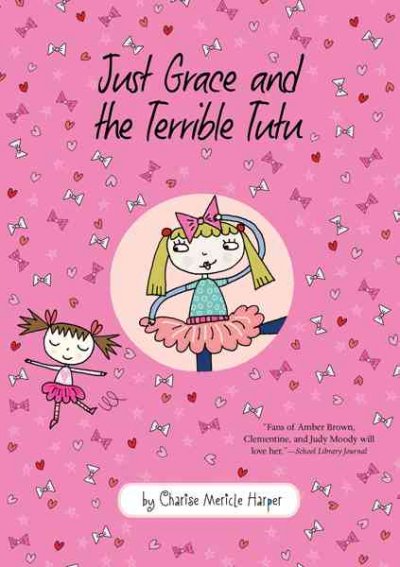 Just Grace and the terrible tutu / written and illustrated by Charise Mericle Harper.
