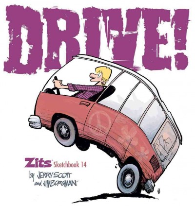 Drive! / by Jerry Scott and Jim Borgman.