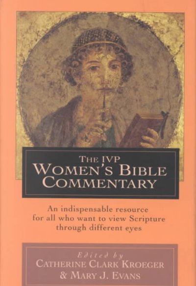 The IVP women's Bible commentary / edited by Catherine Clark Kroeger & Mary J. Evans.