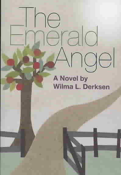 The emerald angel : a novel, / by Wilma L. Derksen.
