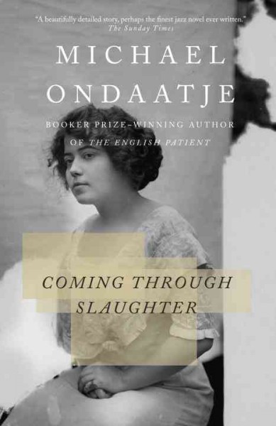 Coming through slaughter / Michael Ondaatje.