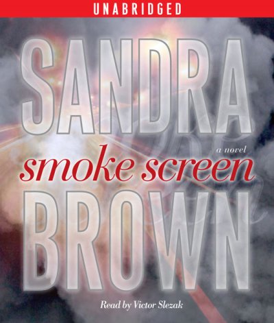 Smoke screen [sound recording] / Sandra Brown, read by Victor Slezak.