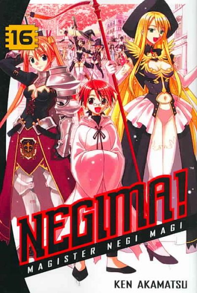 Negima! Magister Negi Magi Vol. 16 / Ken Akamatsu ; translated by Toshifumi Yoshida ; adapted by Ikoi Hiroe ; lettering and retouch by Steve Palmer. 
