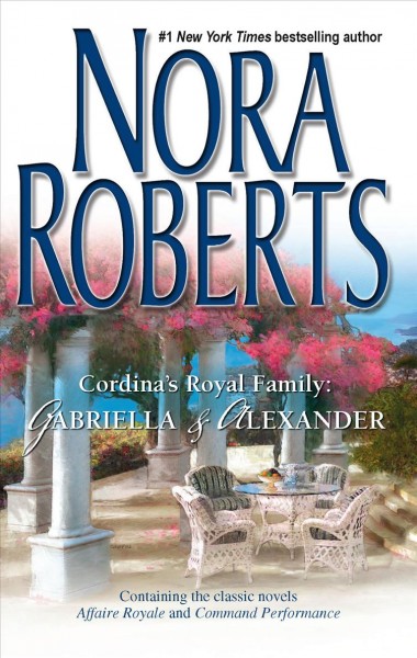 Cordina's royal family [book] : Gabriella & Alexander / Nora Roberts.