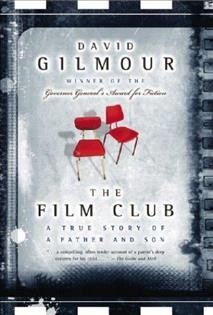 The film club [book] : a true story of a father and son / David Gilmour.