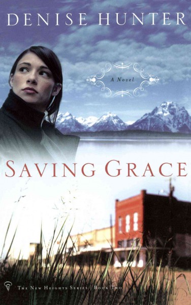 Saving Grace : a novel / Denise Hunter.