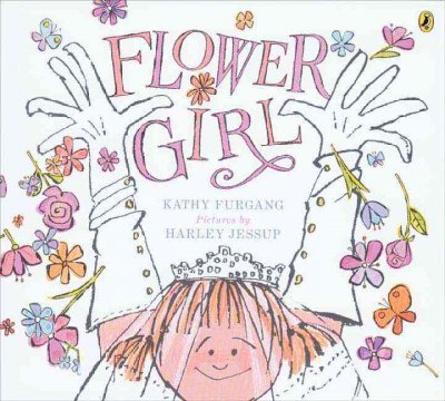 Flower girl [book] / by Kathy Furgang ; pictures by Harley Jessup.