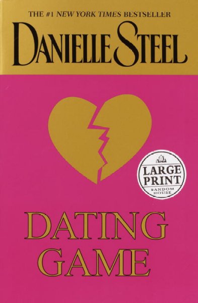 Dating game / [book] / Danielle Steel.