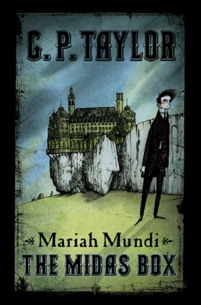 Mariah Mundi [book] : the Midas Box / G.P. Taylor.