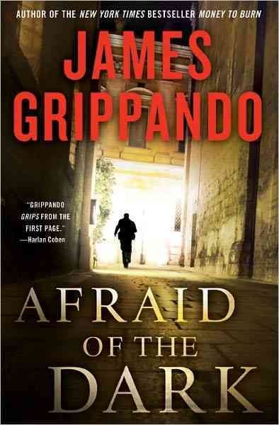 Afraid of the dark / James Grippando. --.