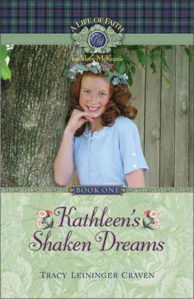 Kathleen's shaken dreams / Tracy Leininger Craven.