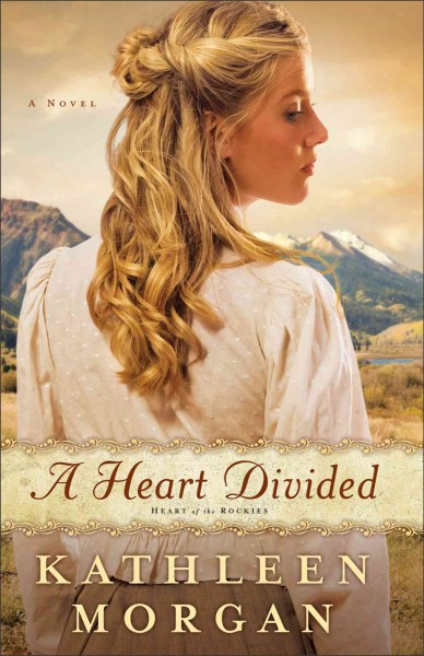 A heart divided / Kathleen Morgan.