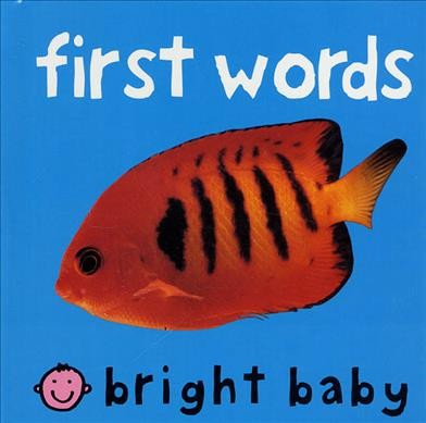 Bright baby [P] : first words.