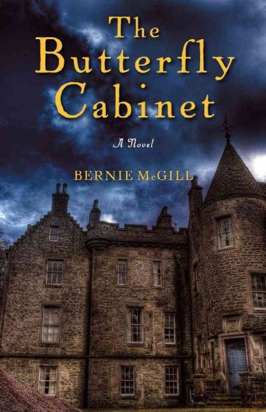 The butterfly cabinet : a novel / Bernie McGill.