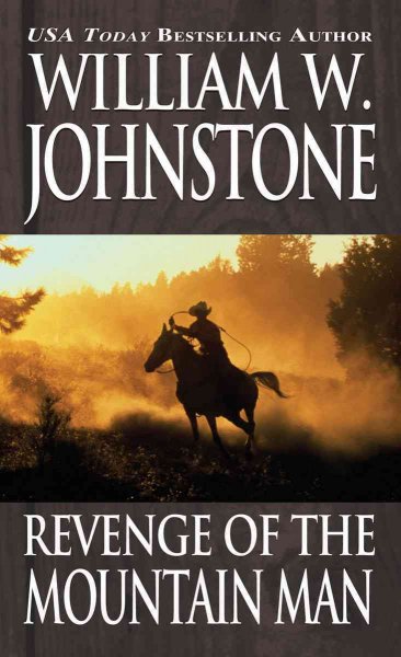 Revenge of the mountain man / William W. Johnstone.