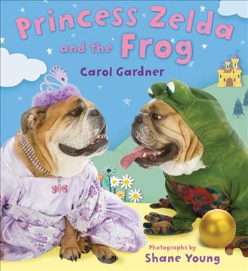 Princess Zelda and the frog / Carol Gardner ; photographs by Shane Young.