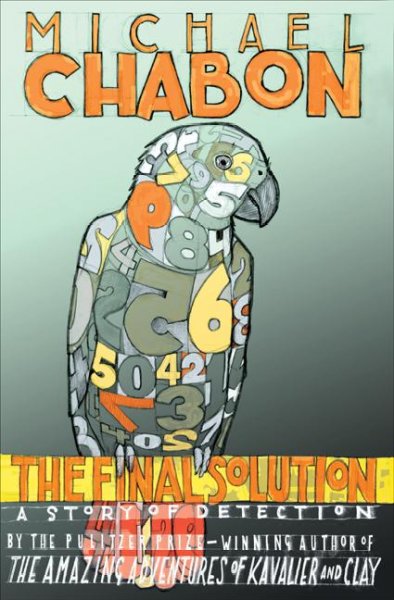 The final solution : a story of detection / Michael Chabon.