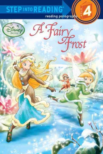 A fairy frost / by Tennant Redbank ; illustrated by Denise Shimabukuro and the Disney Storybook Artists.