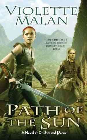 Path of the sun : a novel of Dhulyn and Parno / Violette Malan.