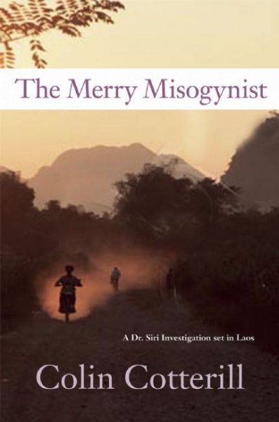 The merry misogynist / Colin Cotterill.