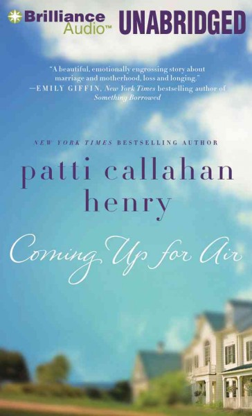 Coming up for air [sound recording] / Patti Callahan Henry.
