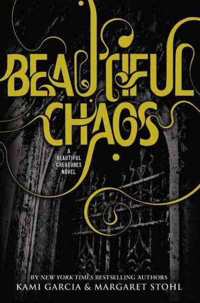Beautiful chaos / by Kami Garcia & Margaret Stohl.