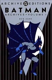 Batman archives, volume 1 / Bob Kane.