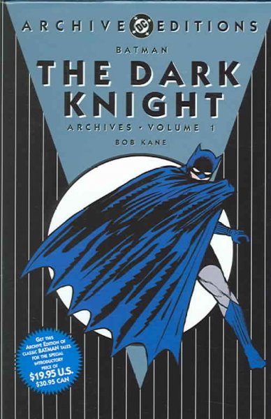 Batman : the Dark Knight archives, volume 1 / Bob Kane.