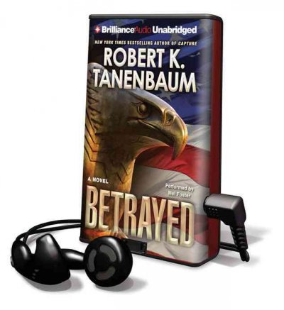 Betrayed [electronic resource] : a novel / Robert K. Tanenbaum.